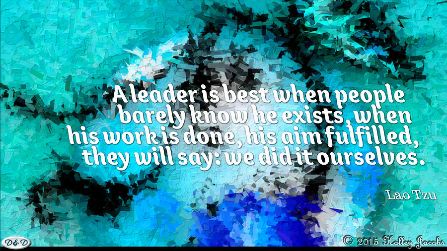 Leadership Digital Art - We Did It Ourselves by Holley Jacobs