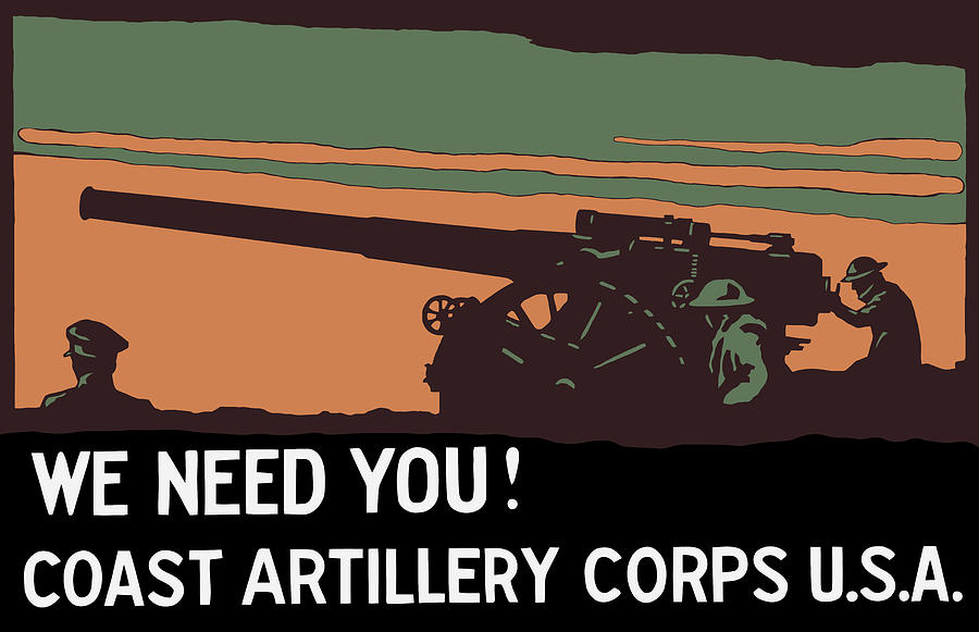 We Need You - Coast Artillery Corps USA Painting by War Is Hell Store
