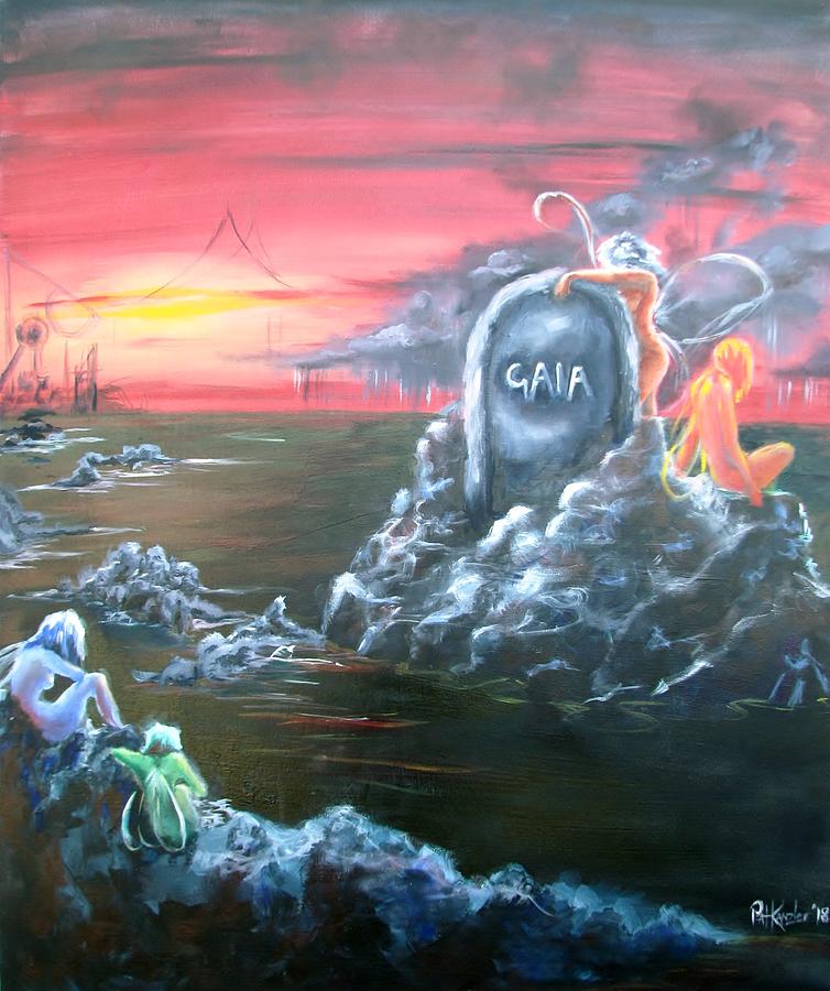 Weep For Gaia Painting by Patricia Kanzler