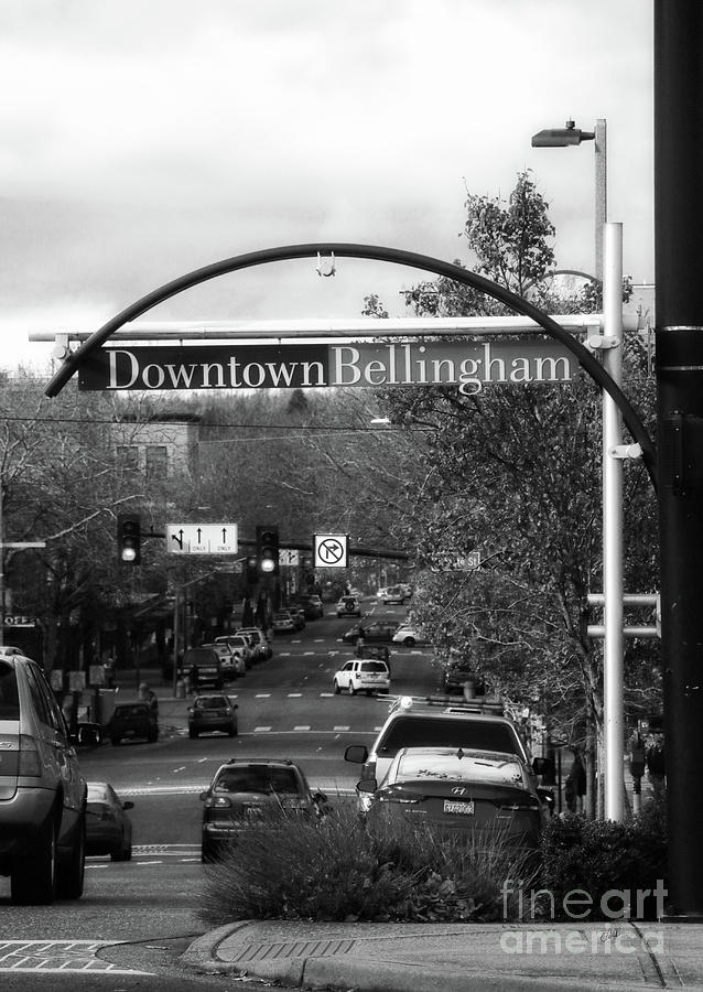 Welcome to Bellingham in BW Photograph by Cheryl Rose - Fine Art America