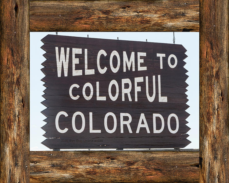 Sign Photograph - Welcome To Colorful Colorado by James BO Insogna