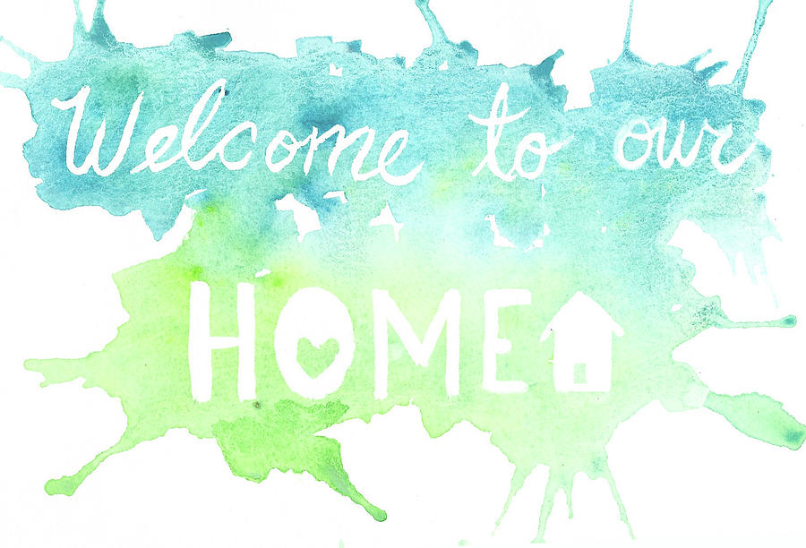 Welcome To Our Home Painting