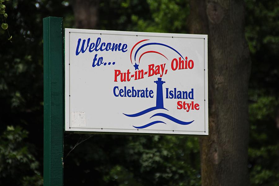 Welcome to Put-in-Bay- horizontal Photograph by Michiale Schneider