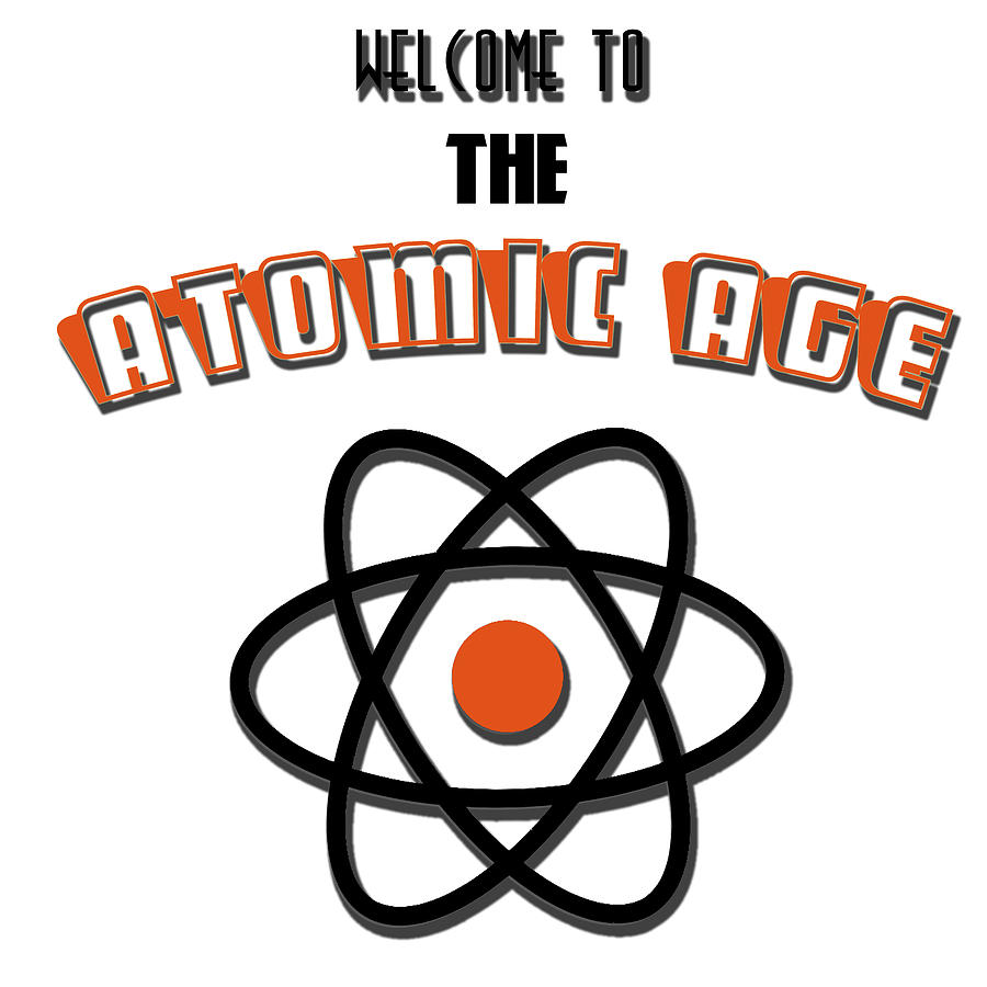 Welcome to the Atomic Age Digital Art by AM FineArtPrints