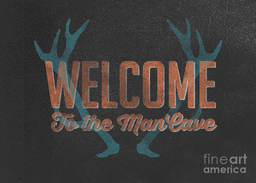 Welcome to the Man Cave Sign Digital Art by Edward Fielding