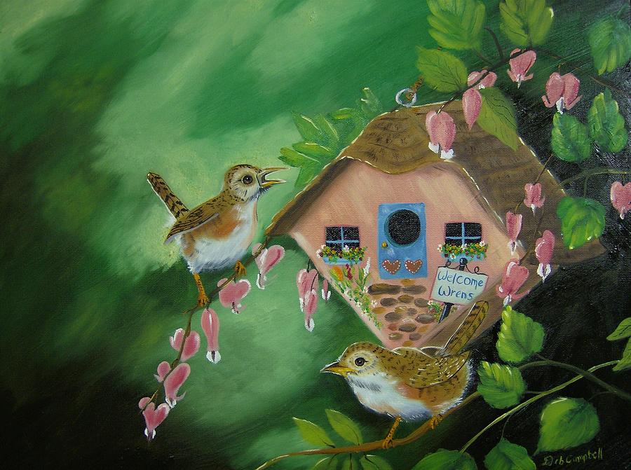 Welcome Wrens Painting by Debra Campbell