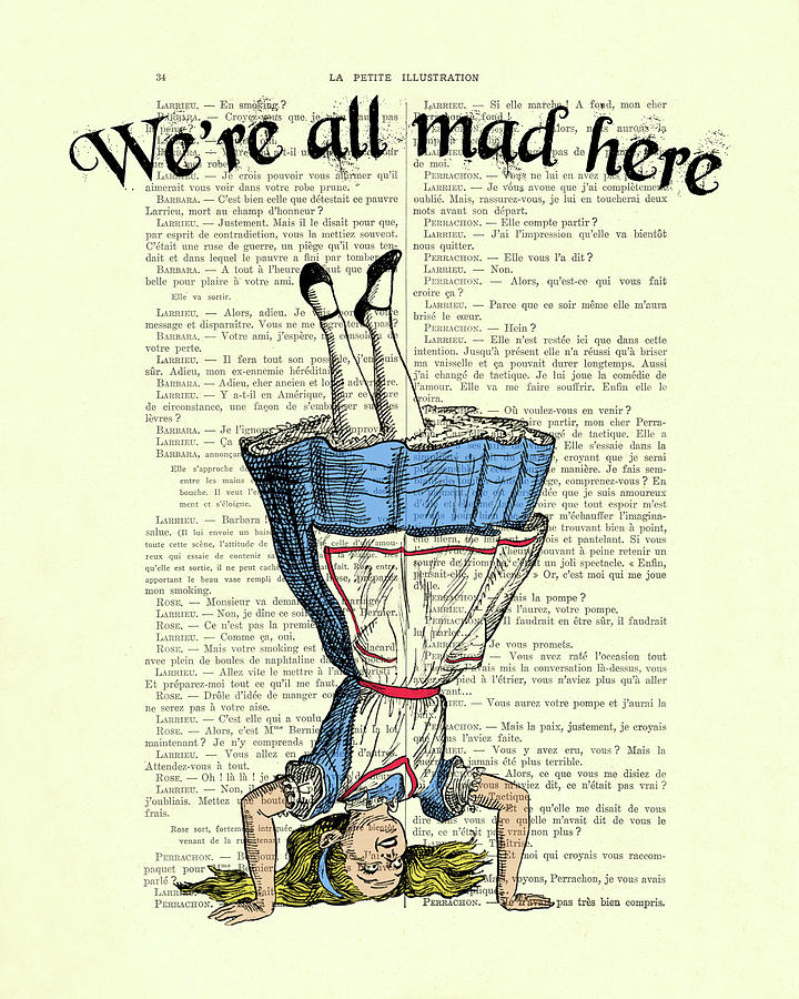 Alice In Wonderland Digital Art - Were all mad here Alice in wonderland dictionary art print by Madame Memento