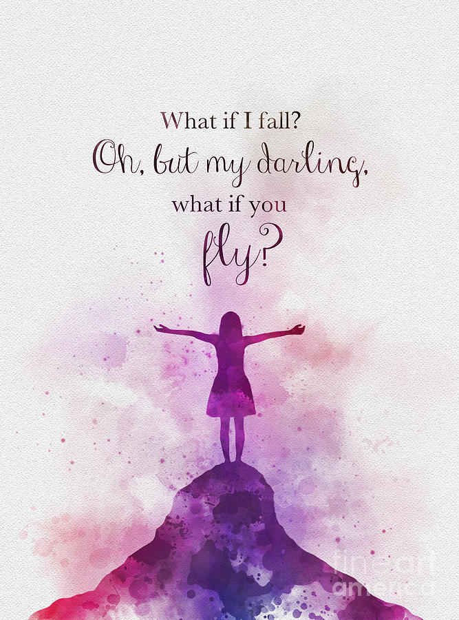 What If I Fall? Mixed Media by My Inspiration