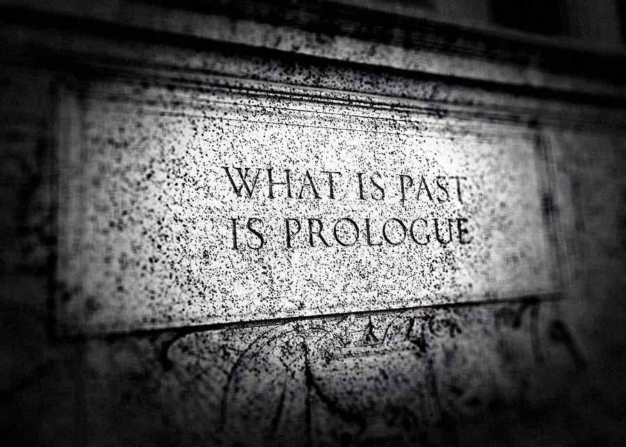 What is Past is Prologue Photograph by Christena Stephens Fine Art America
