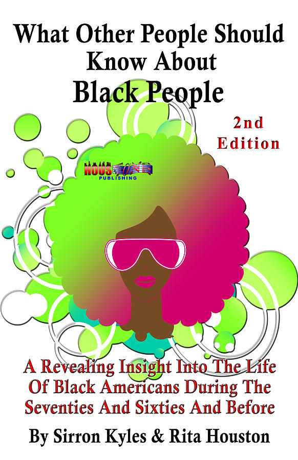 Book Digital Art - What Other People Should Know About Black People, 2nd Edition Cover Poster by Sirron Kyles