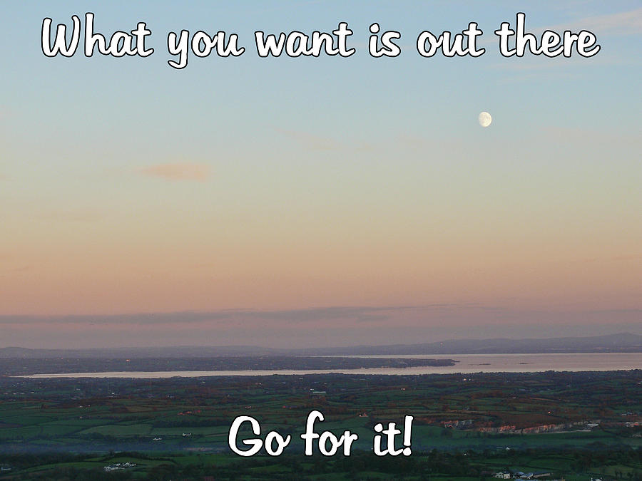 What you want is out there by Colin Clarke What you want is out there by Colin Clarke