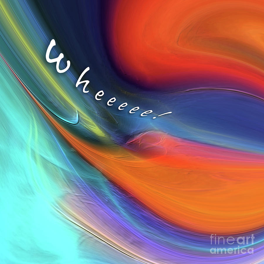 Wheeeee Digital Art by Margie Chapman