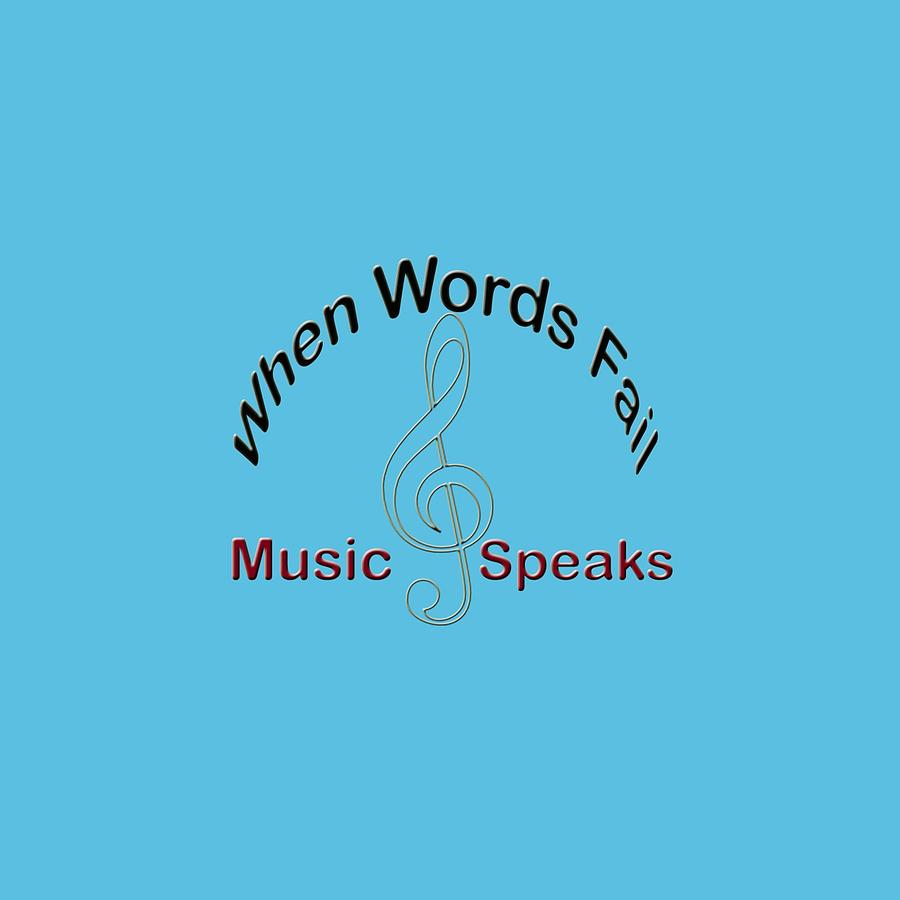 Where Words Fail Music Speaks Photograph by M K Miller