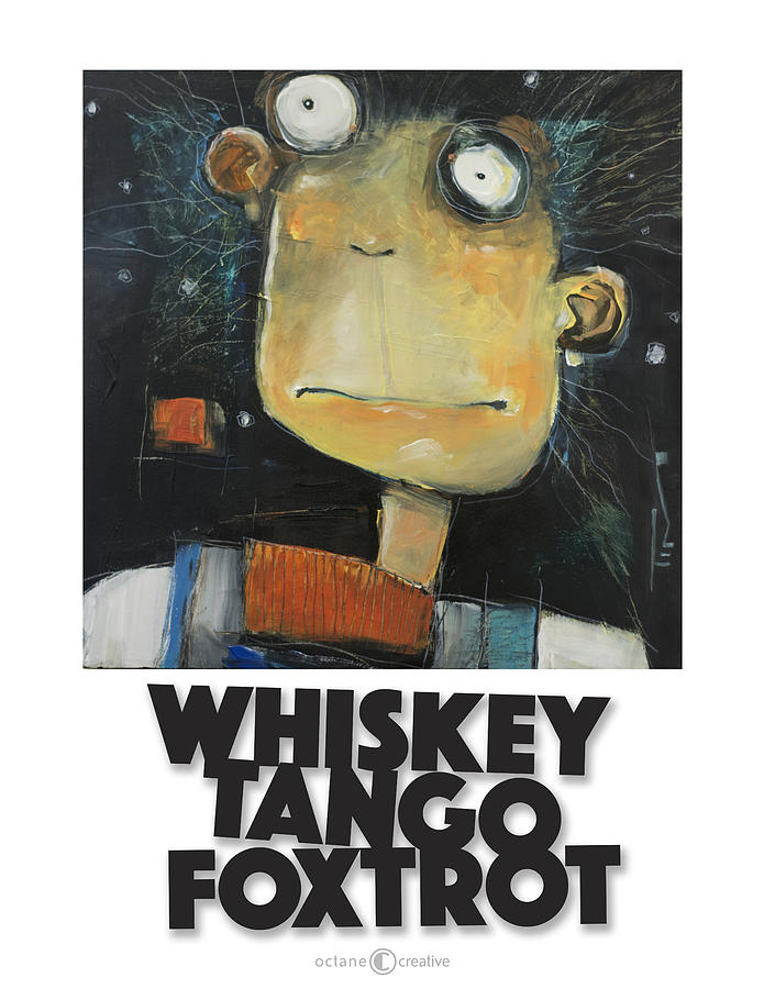 Whiskey Tango Foxtrot poster Painting by Tim Nyberg
