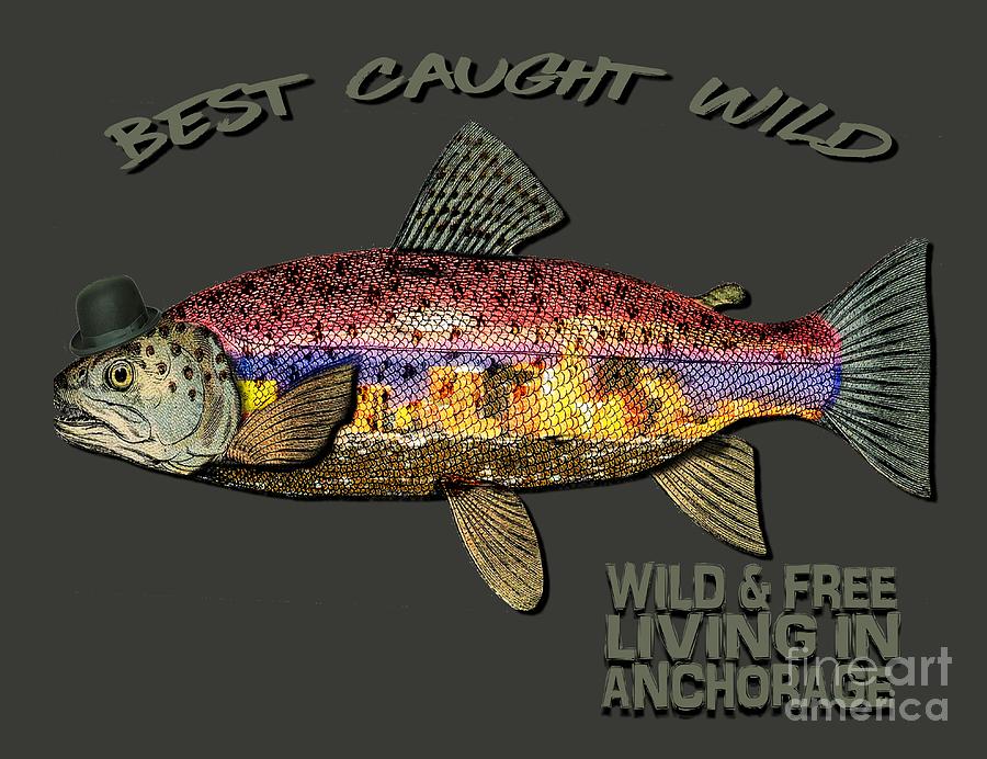 Anchorage Digital Art - Wild and Free in Anchorage-Trout with Hat by Elaine Ossipov