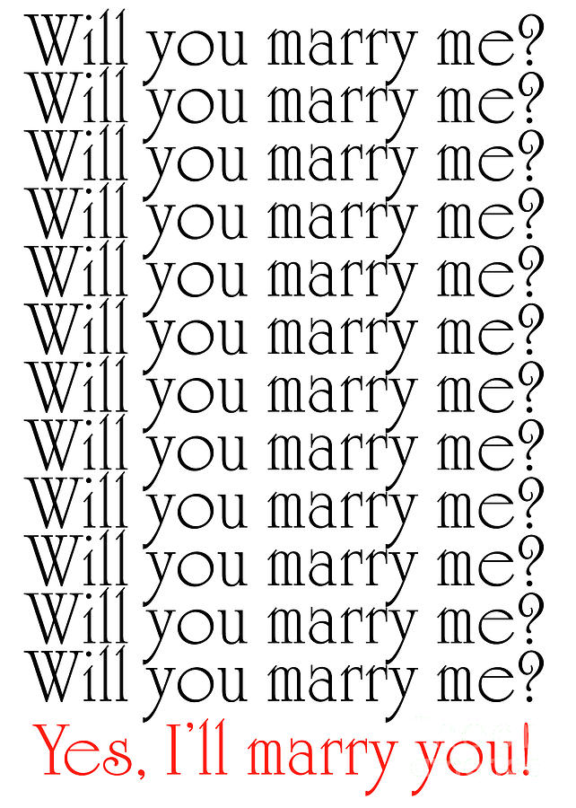 Will You Marry Me Yes Ill Marry You Photograph by Andee Design