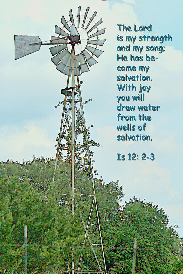 Scripture Photograph - Windmill   Isaiah Twetlve vs Two and Three by Linda Phelps