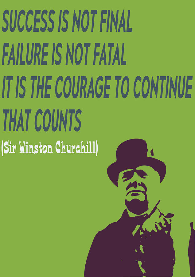 Winston Churchill Motivation Quote Digital Art by Lucky's Gift - Pixels