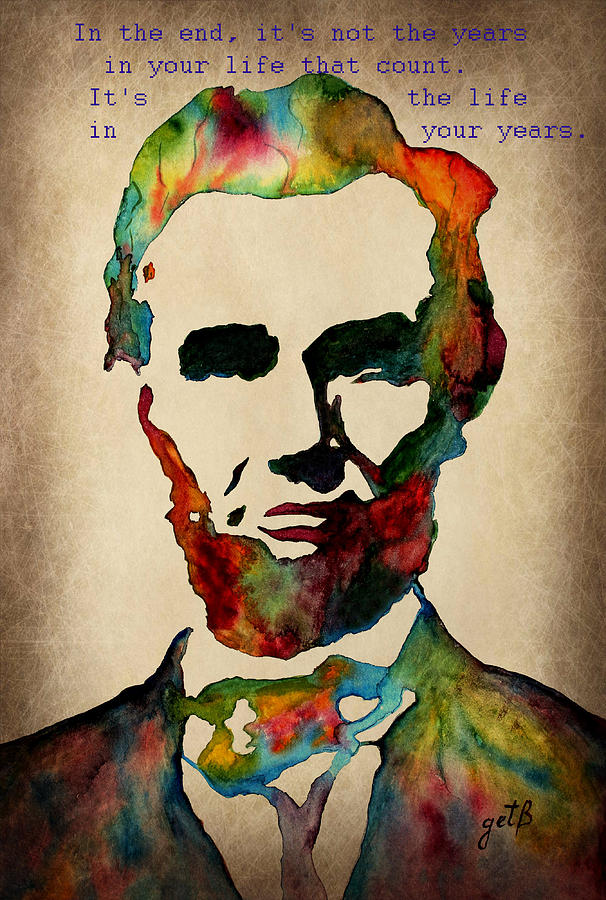 Abraham Lincoln Painting - Wise Abraham Lincoln Quote by Georgeta  Blanaru