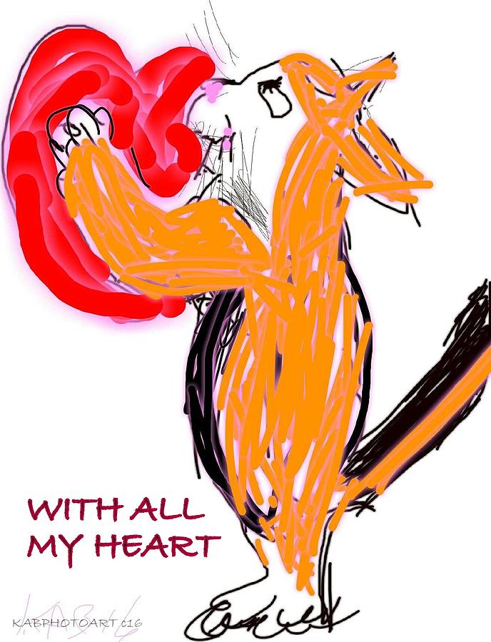With All My Heart Cat Greeting Card Digital Art by Kathy Barney