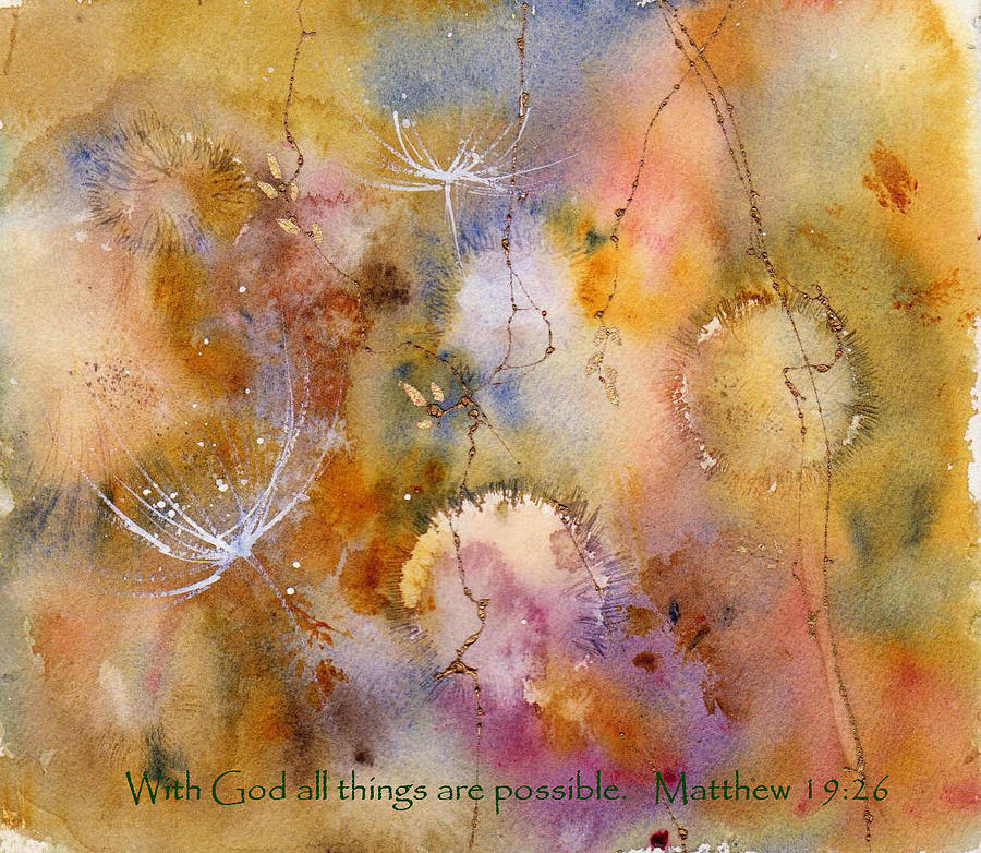 With God all things are possible Painting by Anne Duke