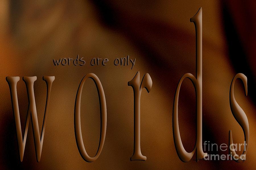 Implication Digital Art - Words Are Only Words 3 by Vicki Ferrari