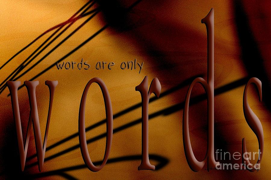 Implication Digital Art - Words Are Only Words 6 by Vicki Ferrari
