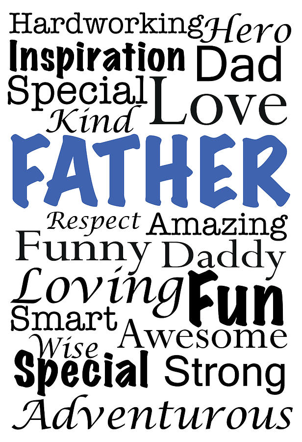 Typography Digital Art - Words describing a father by Anita Van Den Broek