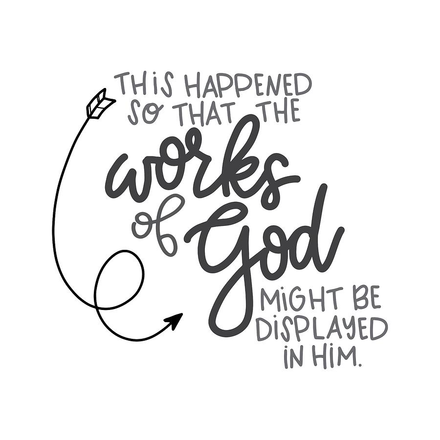 Typography Mixed Media - Works of God by Nancy Ingersoll