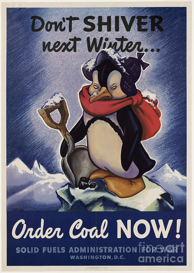 World War II Patriotic Posters USA Conservation Coal Do not Shiver next winter order coal now Painting by Vintage Collectables