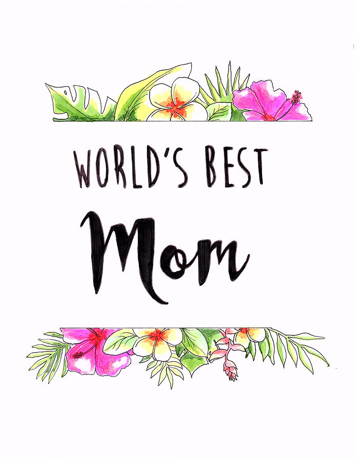 Mothers Day Drawing - Worlds Best Mom by Shanon Rifenbery
