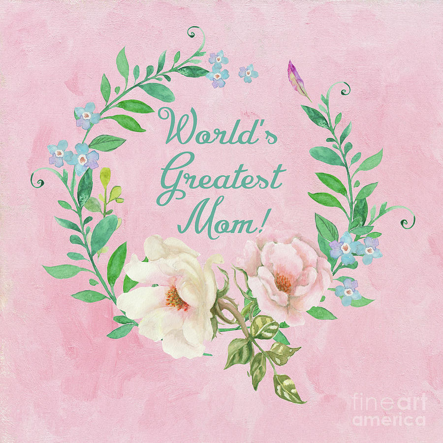 For the World's Greatest Mom