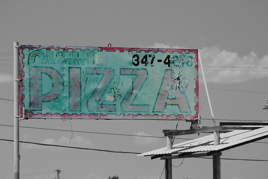 Worn Pizza Sign Selective Coloring Photograph by Colleen Cornelius