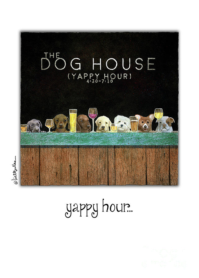 Yappy Hour... Painting by Will Bullas