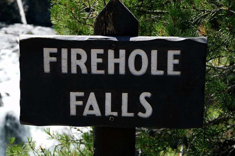 Yellowstone Park At Firehole Falls In August Signage Photograph by Thomas Woolworth