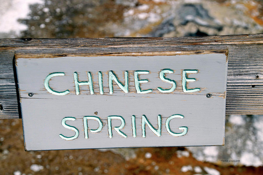 Yellowstone Park Chinese Spring Signage Photograph by Thomas Woolworth