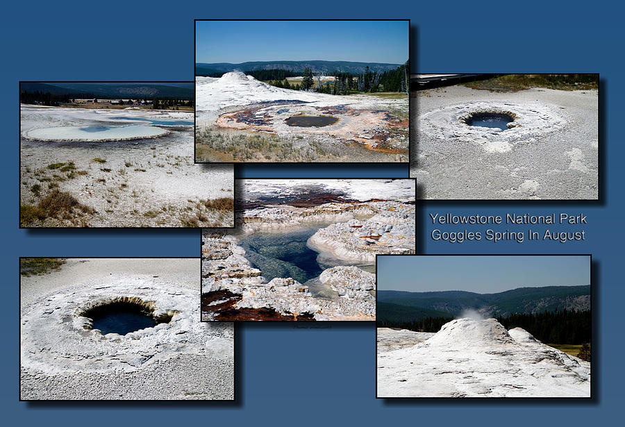 Yellowstone Park Goggles Spring In August Collage Photograph by Thomas Woolworth