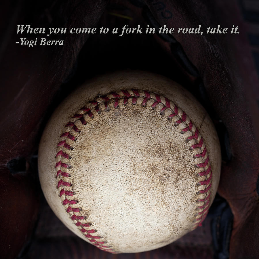 Yogi Berra Quote Photograph by David Patterson