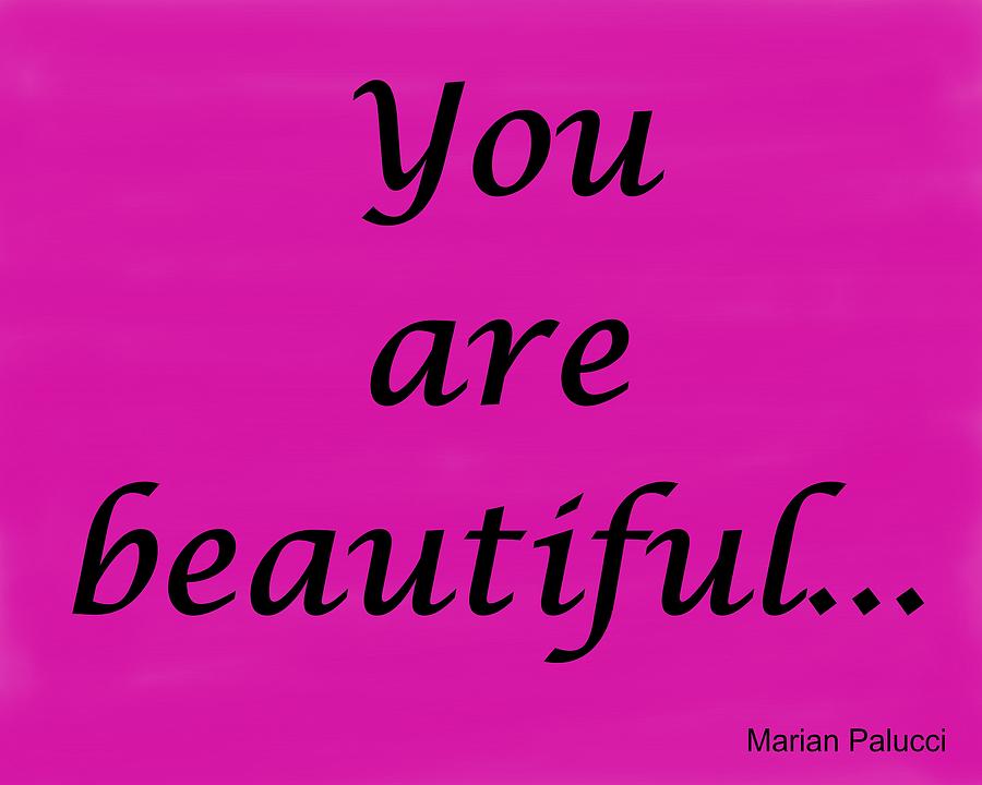 You Are Beautiful... Painting by Marian Lonzetta