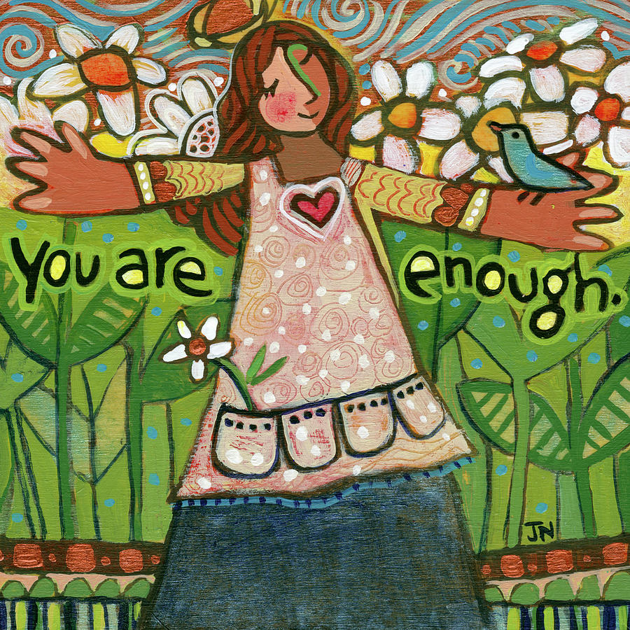 Garden Painting - You Are Enough by Jen Norton