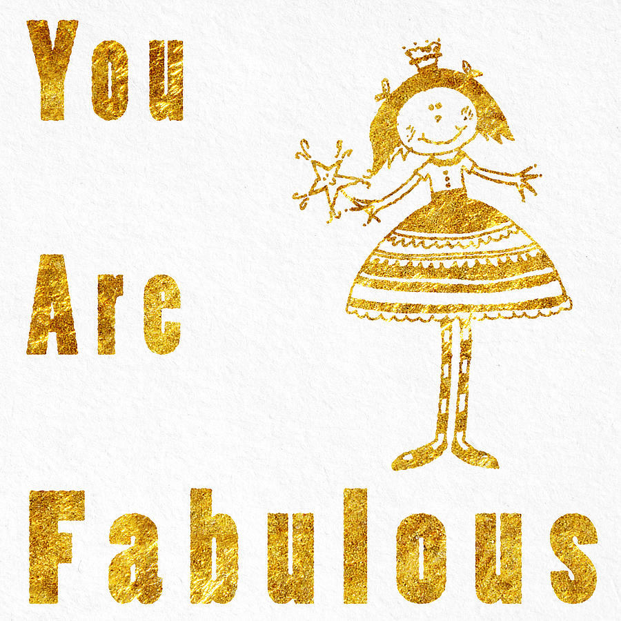 You Are Fabulous Digital Art by Sabine Jacobs