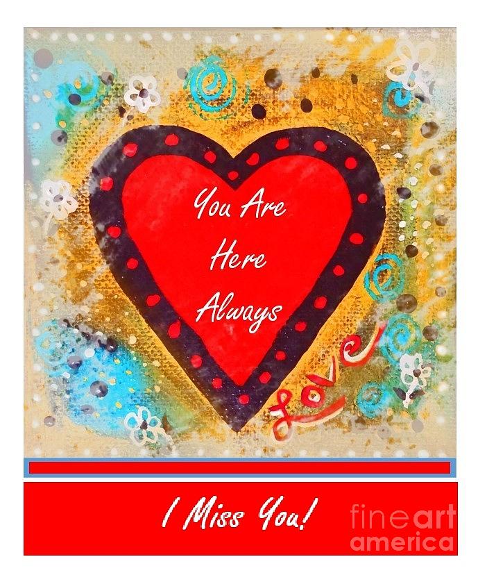 You Are Here I Miss You Mixed Media by Sharon Williams Eng
