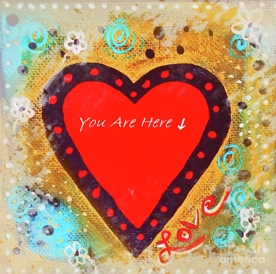 You Are Here Love Mixed Media