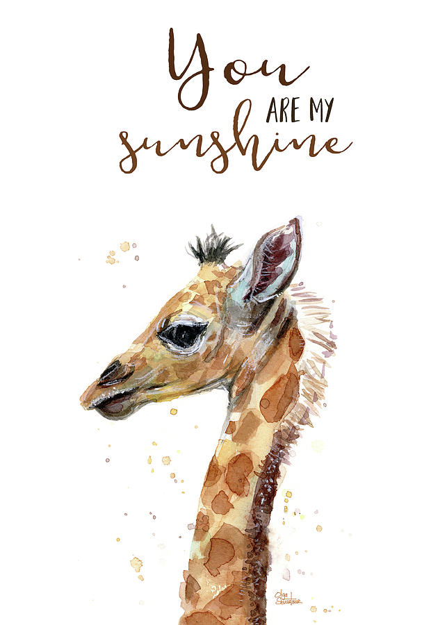 Typography Painting - You Are My Sunshine Giraffe by Olga Shvartsur