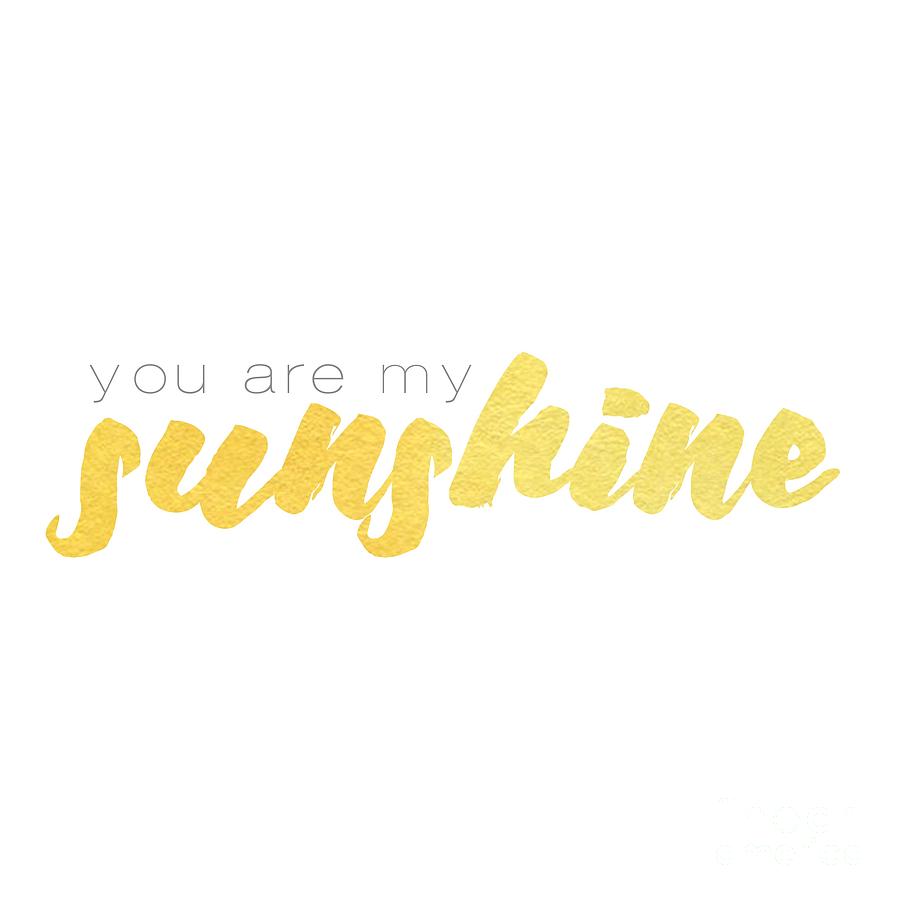 You are my sunshine Digital Art by Laura Kinker