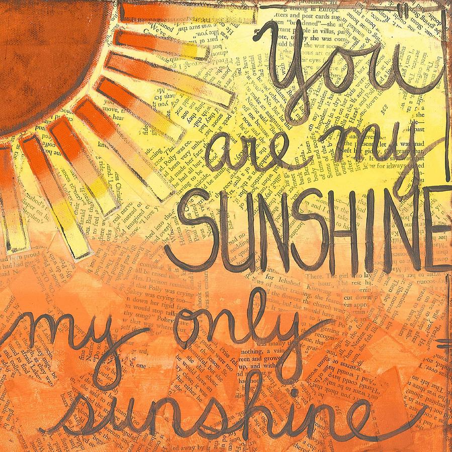 You are my Sunshine Painting by Monica Martin