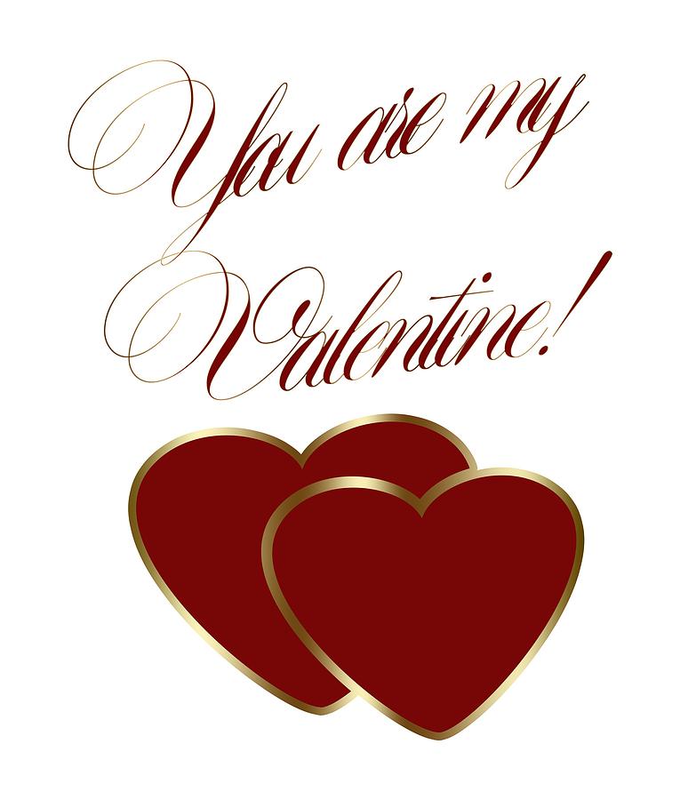 You are my Valentine digital typography Painting by Georgeta Blanaru
