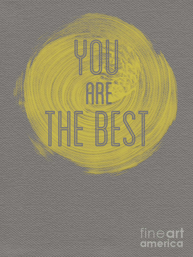 You are the Best Painting by Pristine Cartera Turkus