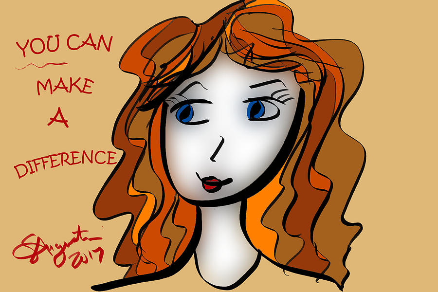 Inspire Drawing - You Can Make A Difference by Sharon Augustin