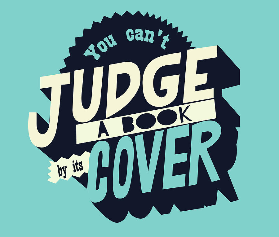 You Can T Judge A Book By Its Cover Inspirational Quote Digital Art By Quote Design
